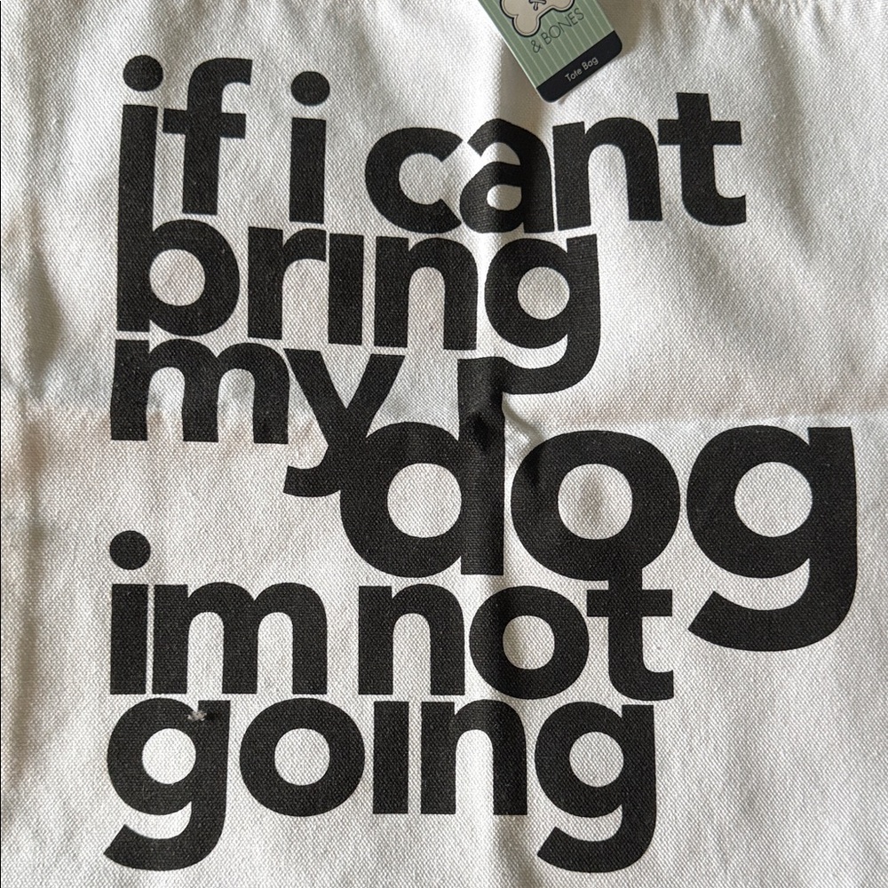 Canvas Dog Tote Bag “If I Can’t Bring My Dog I’m Not Going” Pet Lover Bag - NWT - Picture 2 of 5